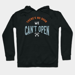 There's No Door We Can't Open Hoodie